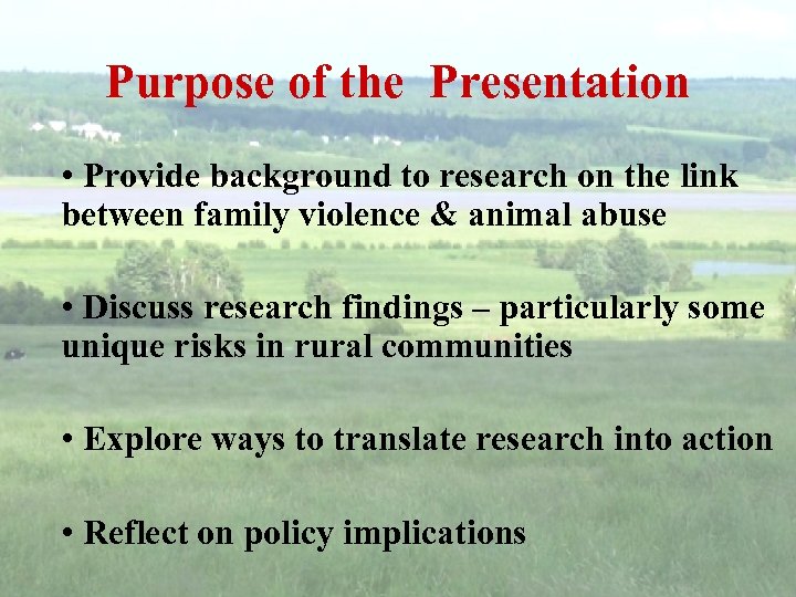 Purpose of the Presentation • Provide background to research on the link between family
