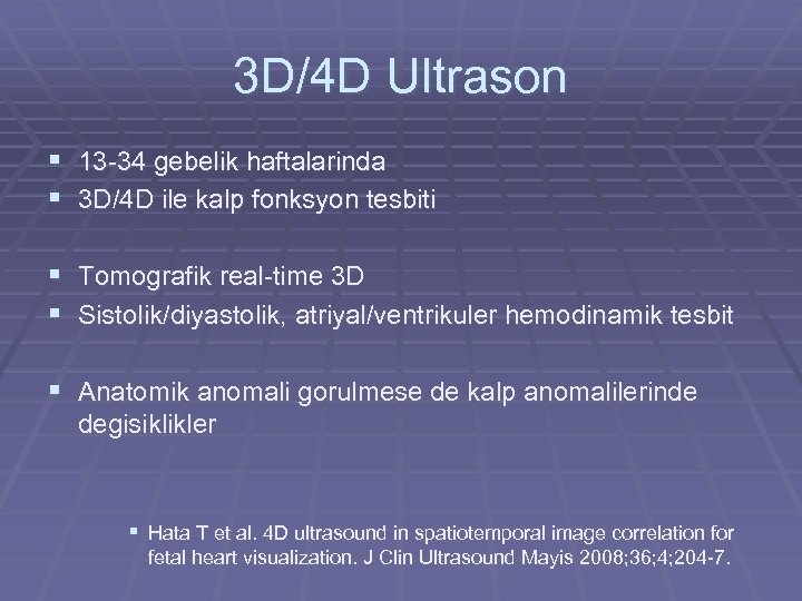 3 D/4 D Ultrason § 13 -34 gebelik haftalarinda § 3 D/4 D ile