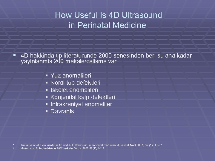 How Useful Is 4 D Ultrasound in Perinatal Medicine § 4 D hakkinda tip