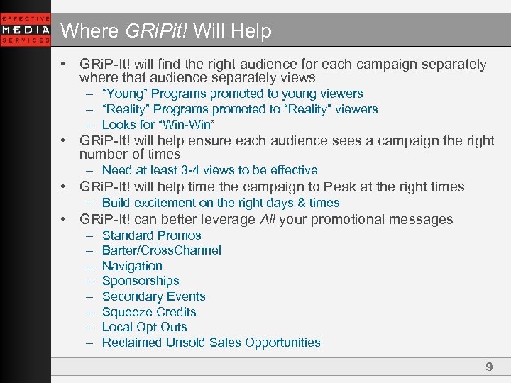 Where GRi. Pit! Will Help • GRi. P-It! will find the right audience for