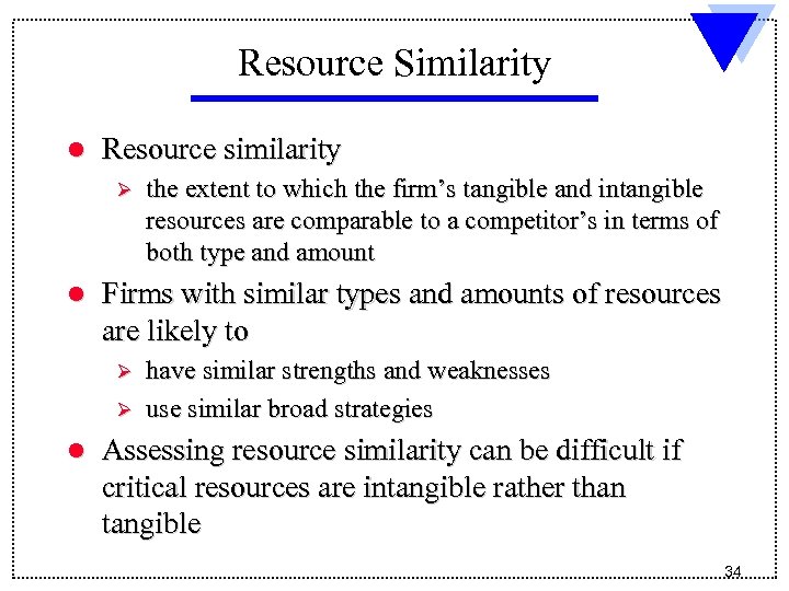 Resource Similarity l Resource similarity Ø l Firms with similar types and amounts of