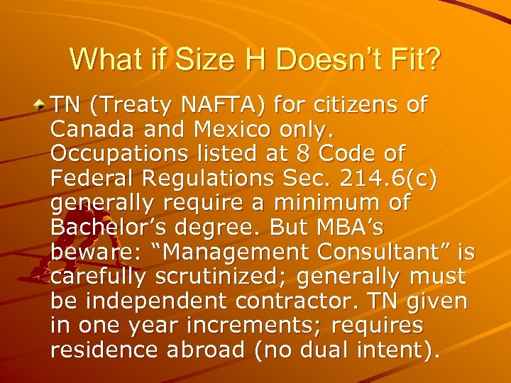What if Size H Doesn’t Fit? TN (Treaty NAFTA) for citizens of Canada and