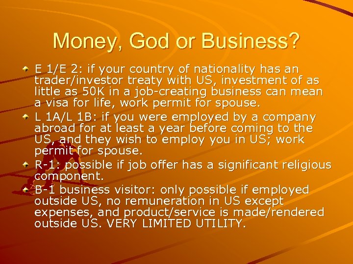 Money, God or Business? E 1/E 2: if your country of nationality has an