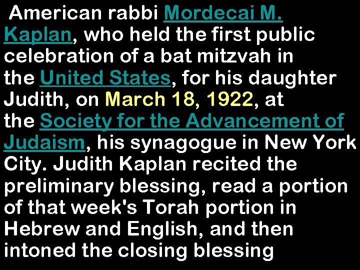  American rabbi Mordecai M. Kaplan, who held the first public celebration of a