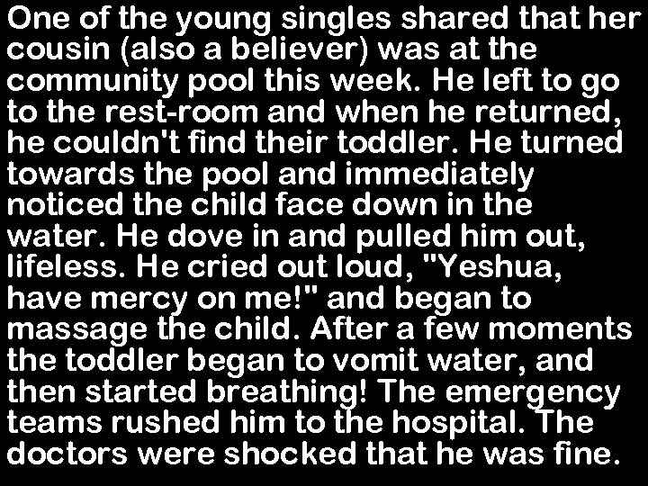 One of the young singles shared that her cousin (also a believer) was at