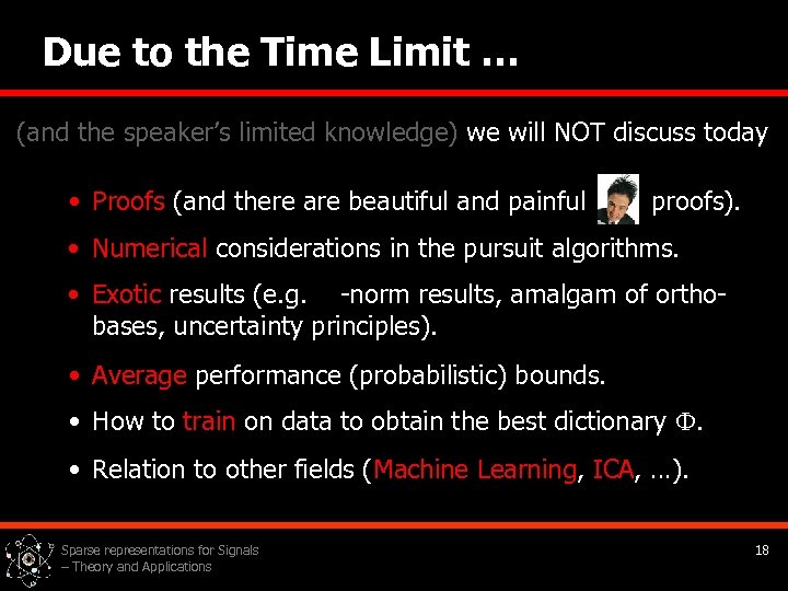 Due to the Time Limit … (and the speaker’s limited knowledge) we will NOT