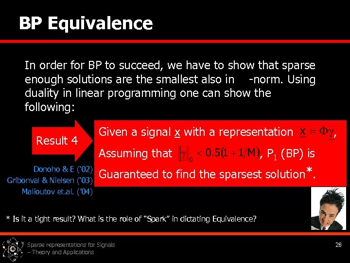 BP Equivalence In order for BP to succeed, we have to show that sparse