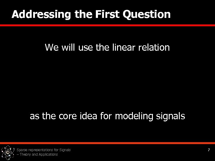 Addressing the First Question We will use the linear relation as the core idea