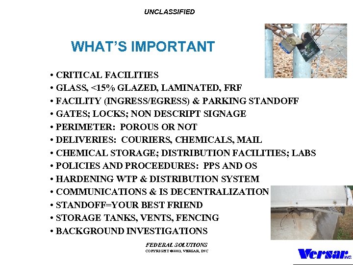 UNCLASSIFIED WHAT’S IMPORTANT • CRITICAL FACILITIES • GLASS, <15% GLAZED, LAMINATED, FRF • FACILITY