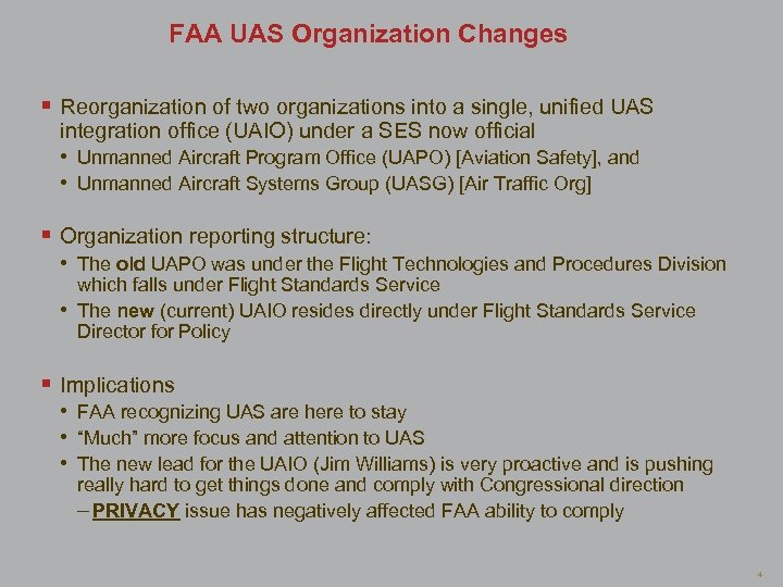 FAA UAS Organization Changes § Reorganization of two organizations into a single, unified UAS