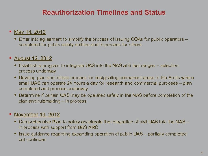 Reauthorization Timelines and Status § May 14, 2012 • Enter into agreement to simplify