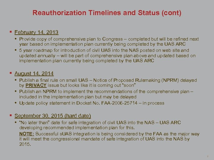 Reauthorization Timelines and Status (cont) § February 14, 2013 • Provide copy of comprehensive