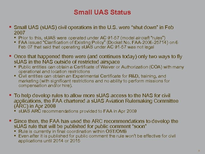 Small UAS Status § Small UAS (s. UAS) civil operations in the U. S.