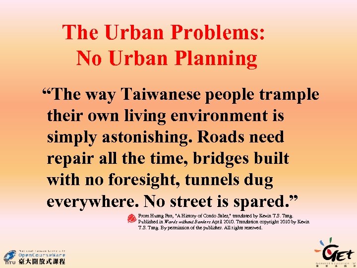 The Urban Problems: No Urban Planning “The way Taiwanese people trample their own living