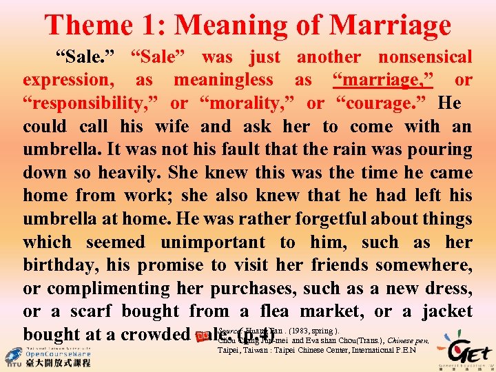 Theme 1: Meaning of Marriage “Sale. ” “Sale” was just another nonsensical expression, as