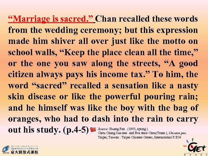 “Marriage is sacred. ” Chan recalled these words from the wedding ceremony; but this