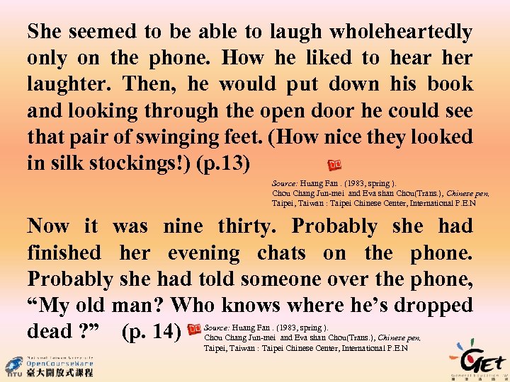 She seemed to be able to laugh wholeheartedly on the phone. How he liked