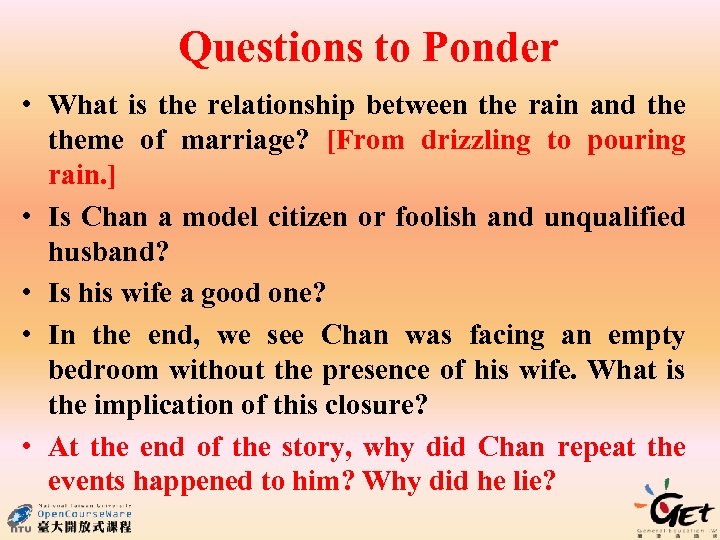 Questions to Ponder • What is the relationship between the rain and theme of