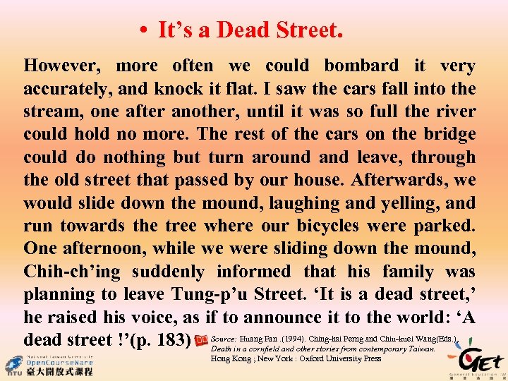  • It’s a Dead Street. However, more often we could bombard it very