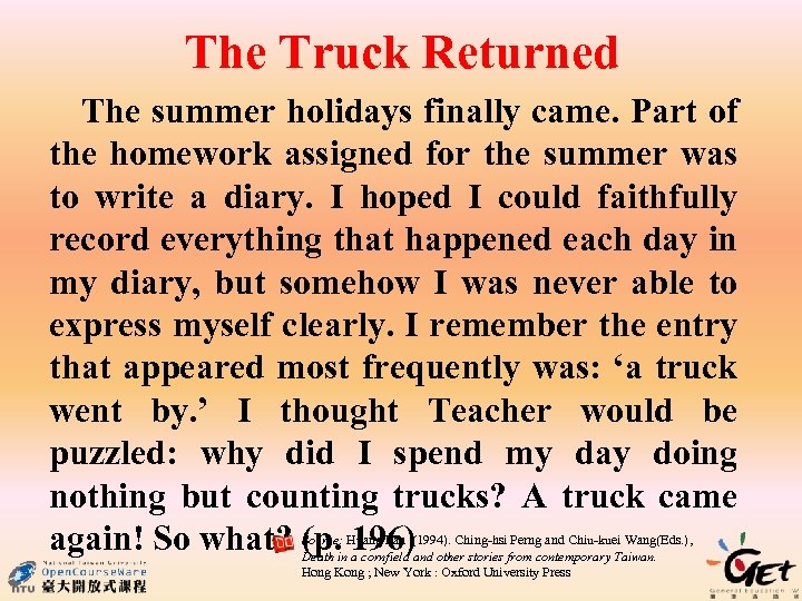 The Truck Returned The summer holidays finally came. Part of the homework assigned for