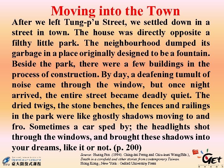 Moving into the Town After we left Tung-p’u Street, we settled down in a