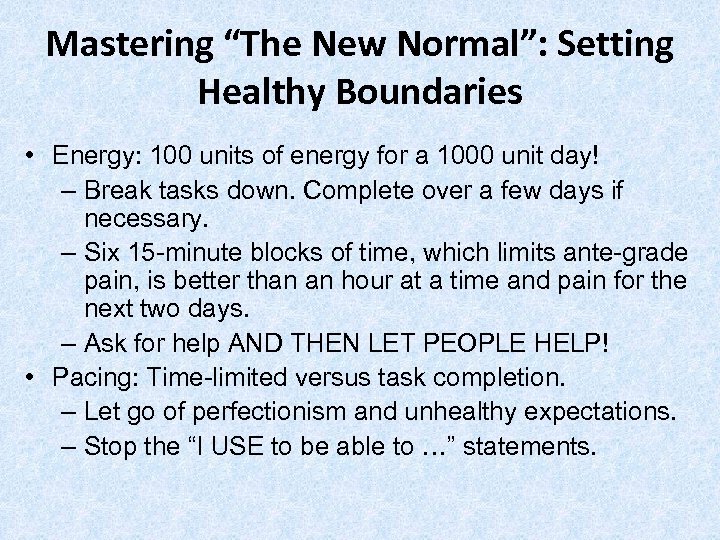 Mastering “The New Normal”: Setting Healthy Boundaries • Energy: 100 units of energy for