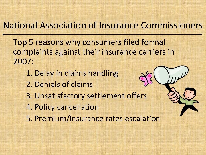 National Association of Insurance Commissioners Top 5 reasons why consumers filed formal complaints against