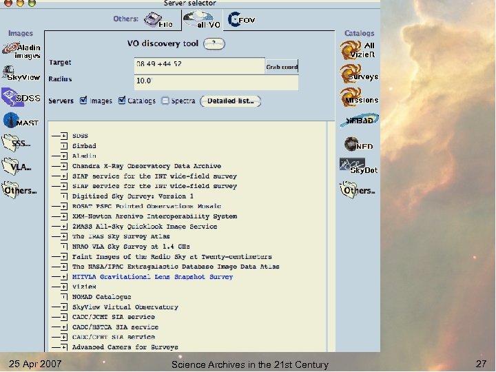 25 Apr 2007 Science Archives in the 21 st Century 27 