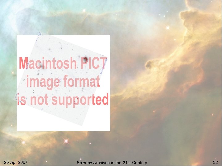 25 Apr 2007 Science Archives in the 21 st Century 32 