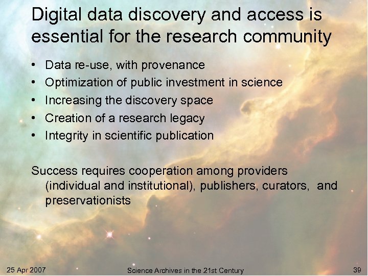 Digital data discovery and access is essential for the research community • • •
