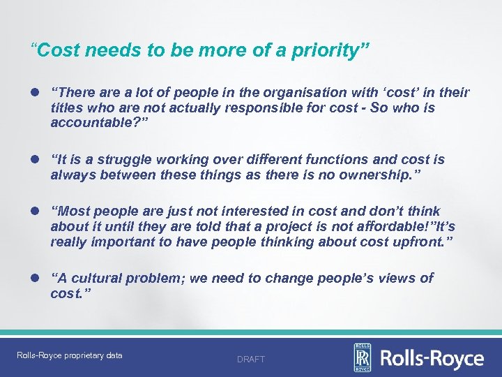 “Cost needs to be more of a priority” l “There a lot of people