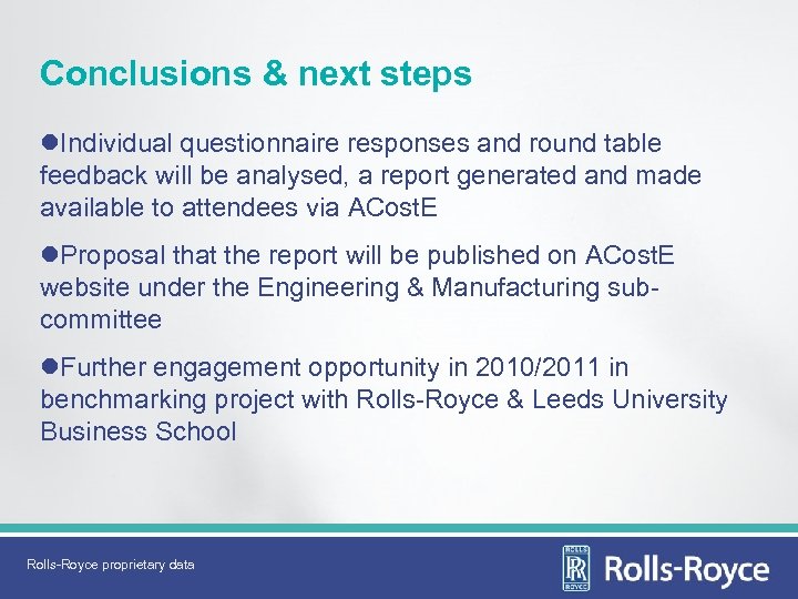 Conclusions & next steps l. Individual questionnaire responses and round table feedback will be