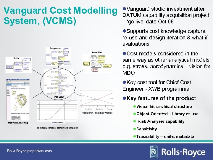 Vanguard Cost Modelling System, (VCMS) l. Vanguard studio investment after DATUM capability acquisition project