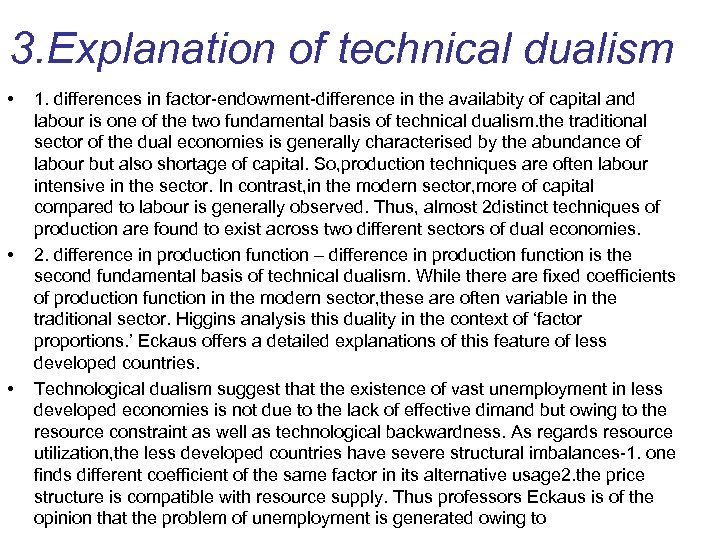 3. Explanation of technical dualism • • • 1. differences in factor-endowment-difference in the