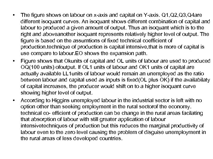  • • • The figure shows on labour on x-axis and capital on