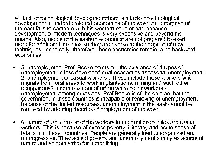  • 4. lack of technological development: there is a lack of technological development