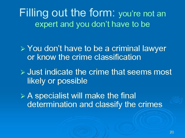 Filling out the form: you’re not an expert and you don’t have to be
