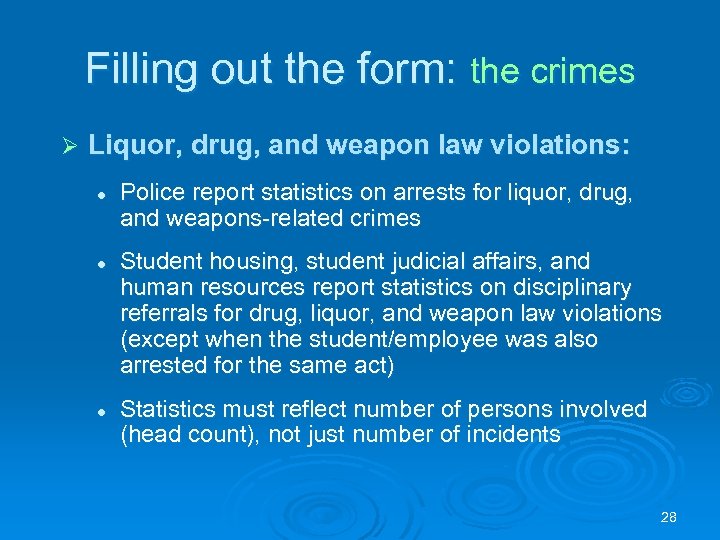 Filling out the form: the crimes Ø Liquor, drug, and weapon law violations: l