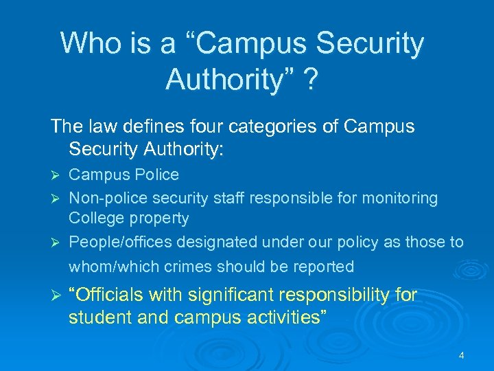 Who is a “Campus Security Authority” ? The law defines four categories of Campus
