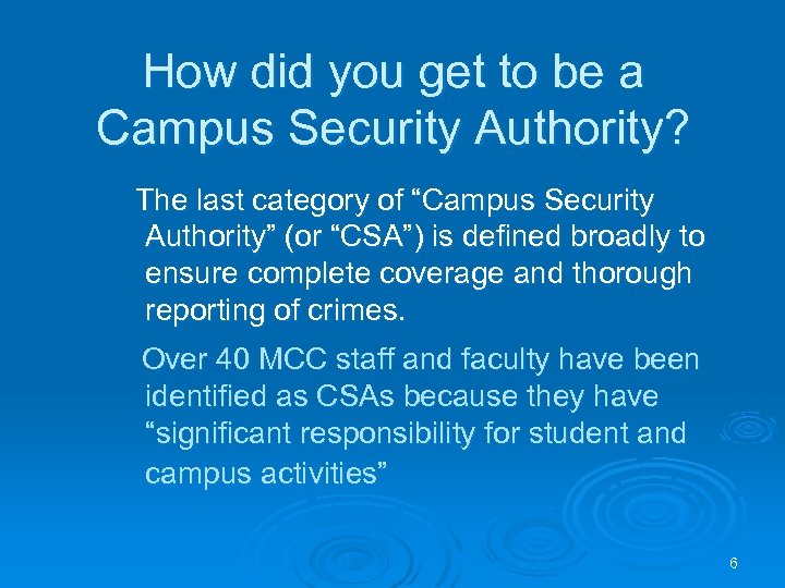 How did you get to be a Campus Security Authority? The last category of
