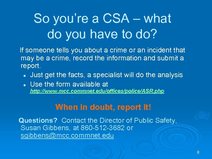 So you’re a CSA – what do you have to do? If someone tells