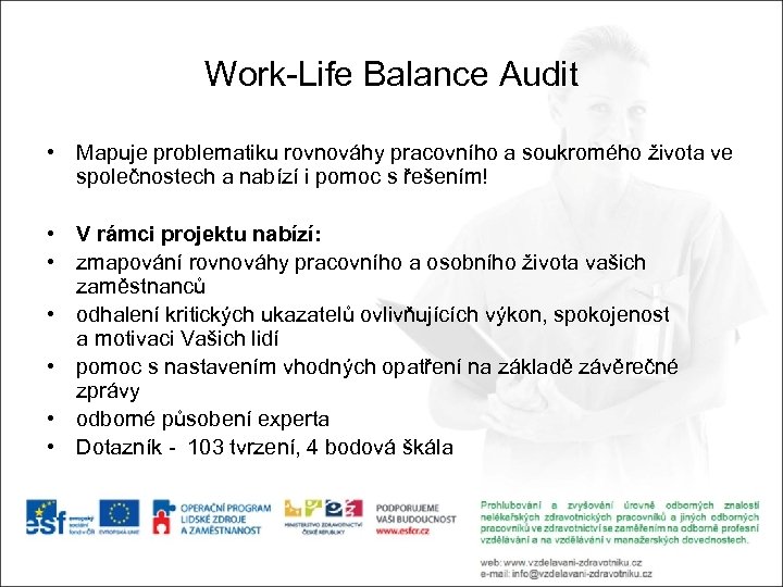 Work-Life Balance Audit • Mapuje problematiku rovnováhy pracovního a soukromého života ve společnostech a