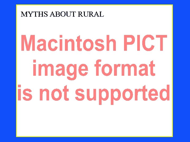 MYTHS ABOUT RURAL Rural Wisconsin Health Cooperative 