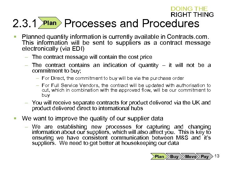 2. 3. 1 Plan Processes and Procedures § Planned quantity information is currently available