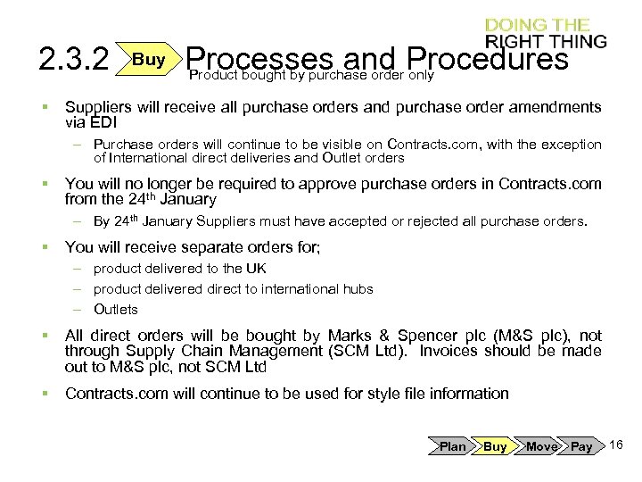 2. 3. 2 § Buy Processes and Procedures Product bought by purchase order only