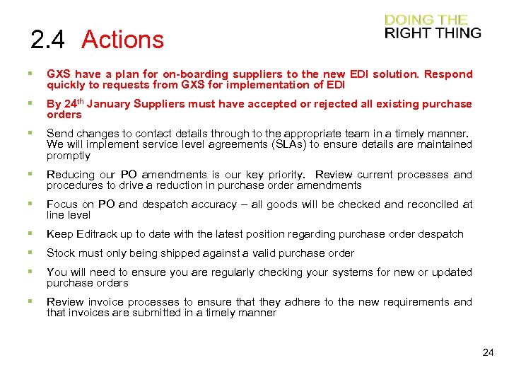 2. 4 Actions § GXS have a plan for on-boarding suppliers to the new