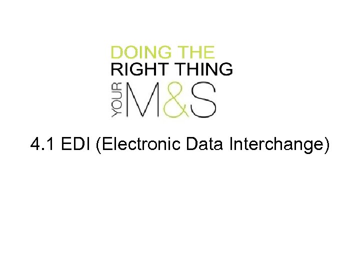 4. 1 EDI (Electronic Data Interchange) 