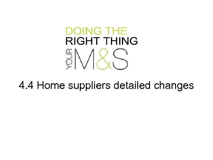 4. 4 Home suppliers detailed changes 