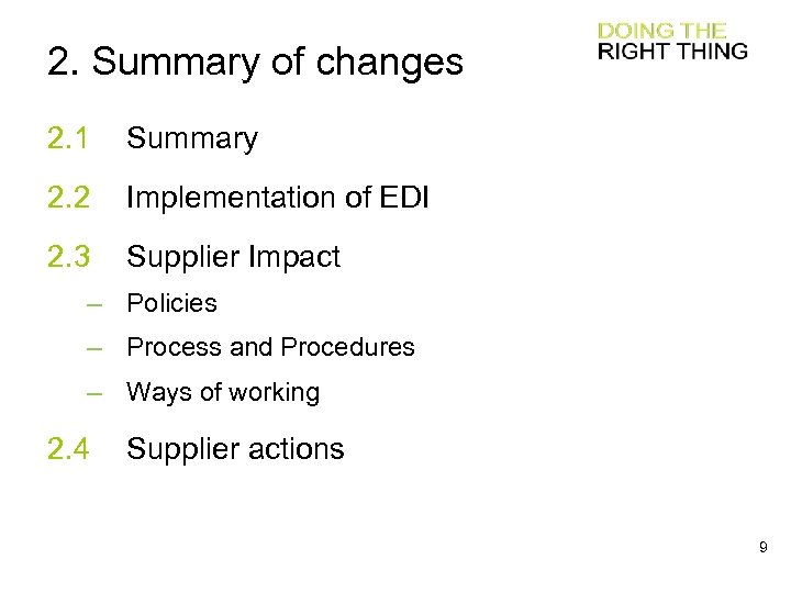 2. Summary of changes 2. 1 Summary 2. 2 Implementation of EDI 2. 3