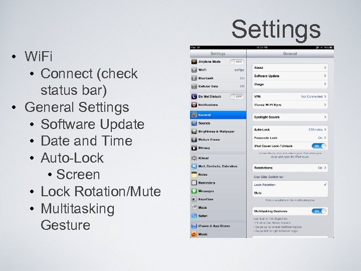 Settings • Wi. Fi • Connect (check status bar) • General Settings • Software